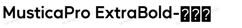 MusticaPro ExtraBold字体转换 MusticaPro ExtraBold字体转换